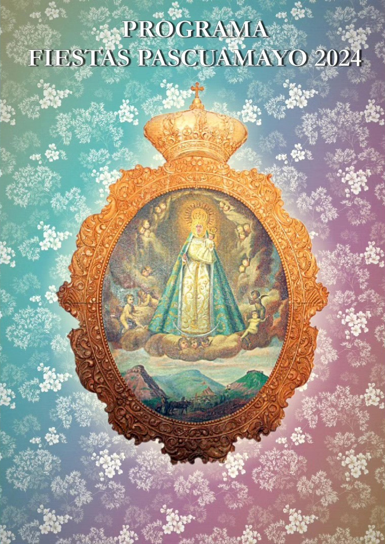 Fiestas de Pascuamayo en honor de la Virgen del Collado 2024 Santisteban del Puerto